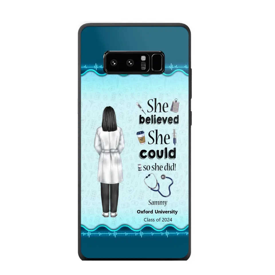 Personalized Nurse Graduation She/He Believed She/He Could So She/He Did Phonecase Teacher Gifts Printed HTHPN2505