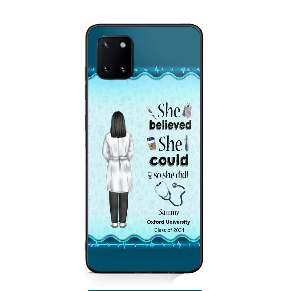 Personalized Nurse Graduation She/He Believed She/He Could So She/He Did Phonecase Teacher Gifts Printed HTHPN2505