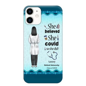 Personalized Nurse Graduation She/He Believed She/He Could So She/He Did Phonecase Teacher Gifts Printed HTHPN2505