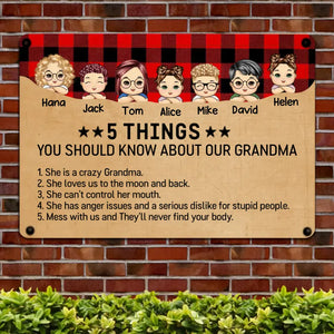 Personalized 5 Things You Should Know About Our Grandma Kids Names Metal Sign Printed PNTB3105