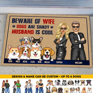 Personalized Beware Of Wife Dogs Are Shady Husband Is Cool Couple Husband Wife Gift For Dog Lovers Doormat Printed 23JUN-HQ07