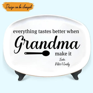 Personalized Everything Tastes Better When Grandma Make It Resin Platter Printed QTTB0606