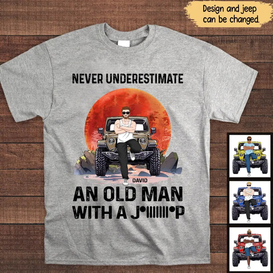 Personalized Never Underestimate An Old Man With A Jeep T-shirt Printed MTHPN1605