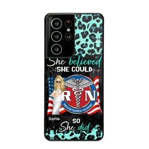 Personalized She Believed She Could So She Did Nurse Flag Phonecase Printed HTHHQ1606