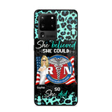 Personalized She Believed She Could So She Did Nurse Flag Phonecase Printed HTHHQ1606