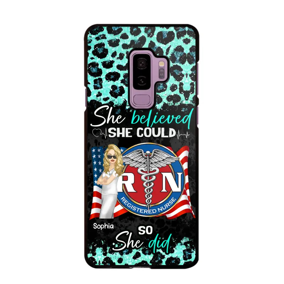 Personalized She Believed She Could So She Did Nurse Flag Phonecase Printed HTHHQ1606