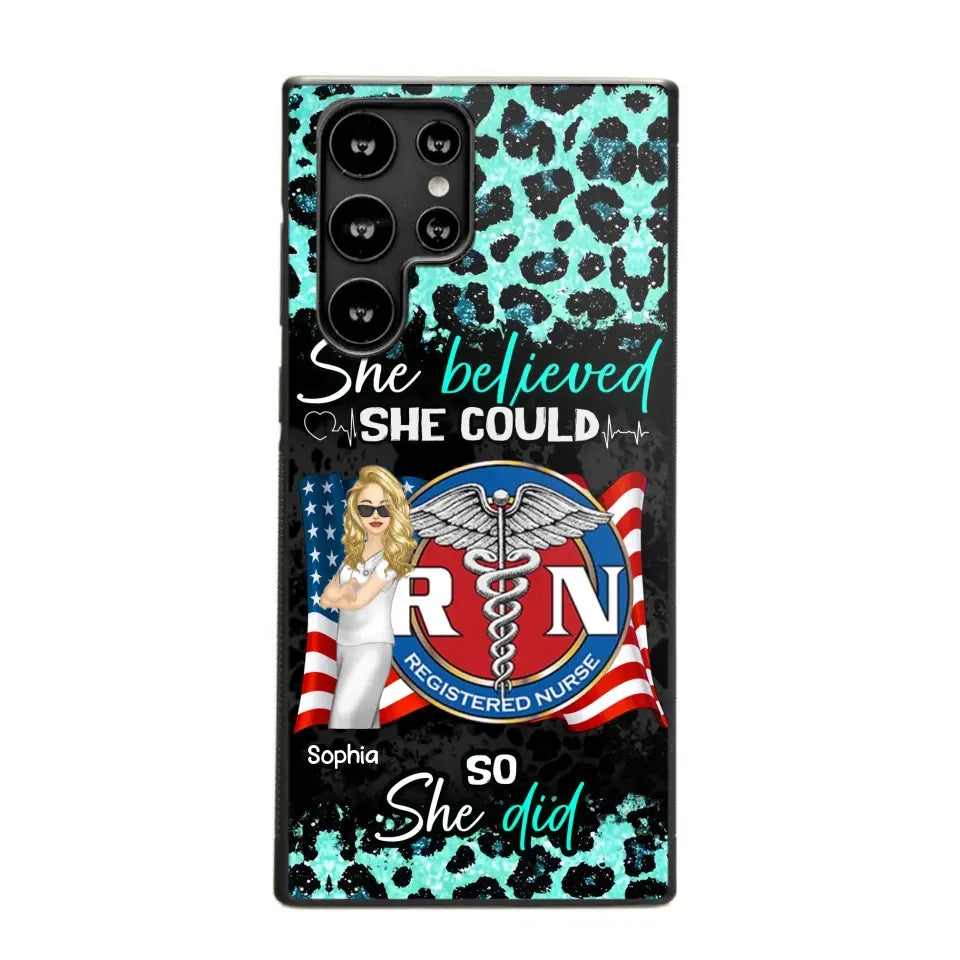 Personalized She Believed She Could So She Did Nurse Flag Phonecase Printed HTHHQ1606