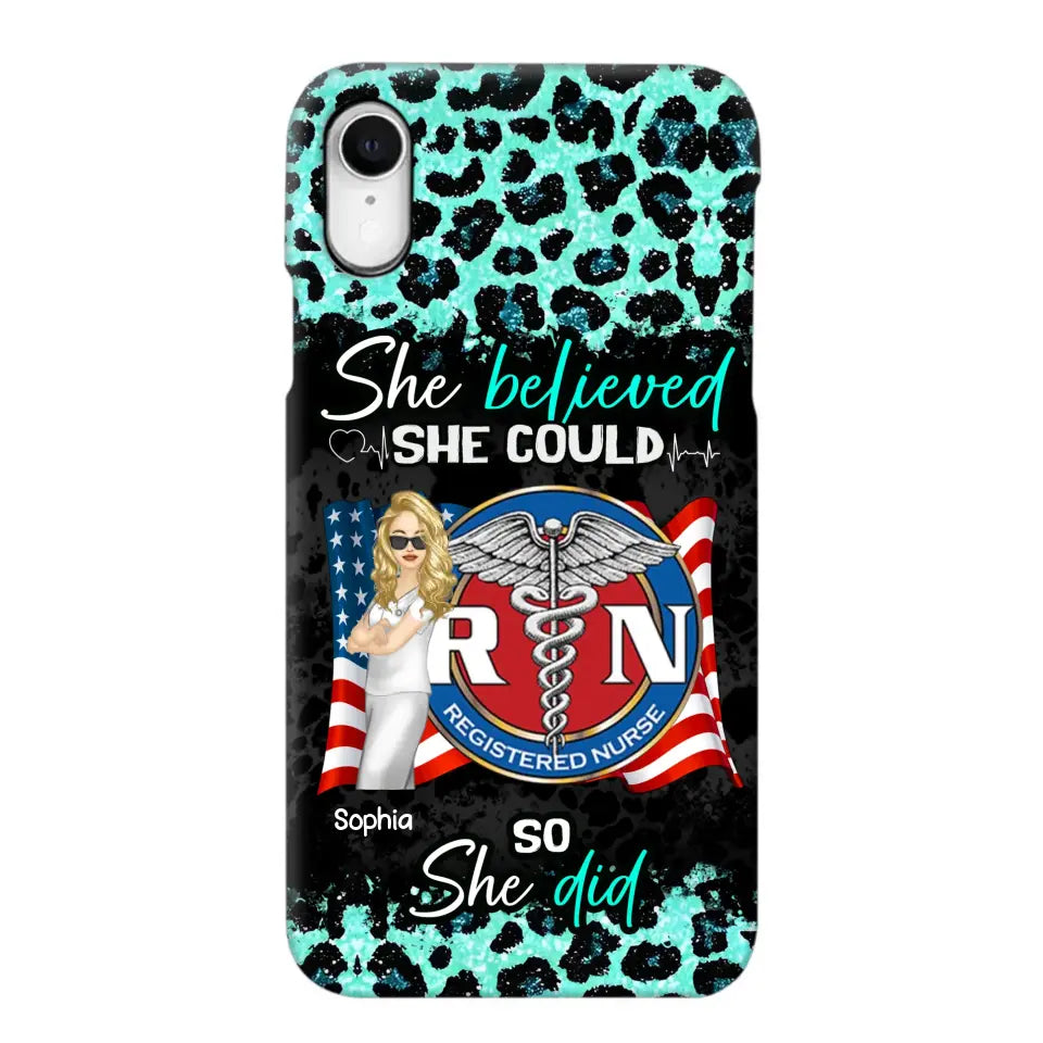 Personalized She Believed She Could So She Did Nurse Flag Phonecase Printed HTHHQ1606