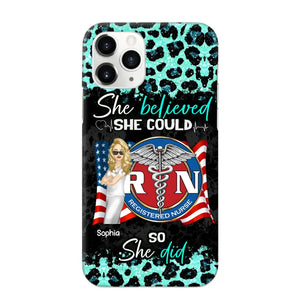 Personalized She Believed She Could So She Did Nurse Flag Phonecase Printed HTHHQ1606