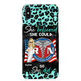 Personalized She Believed She Could So She Did Nurse Flag Phonecase Printed HTHHQ1606