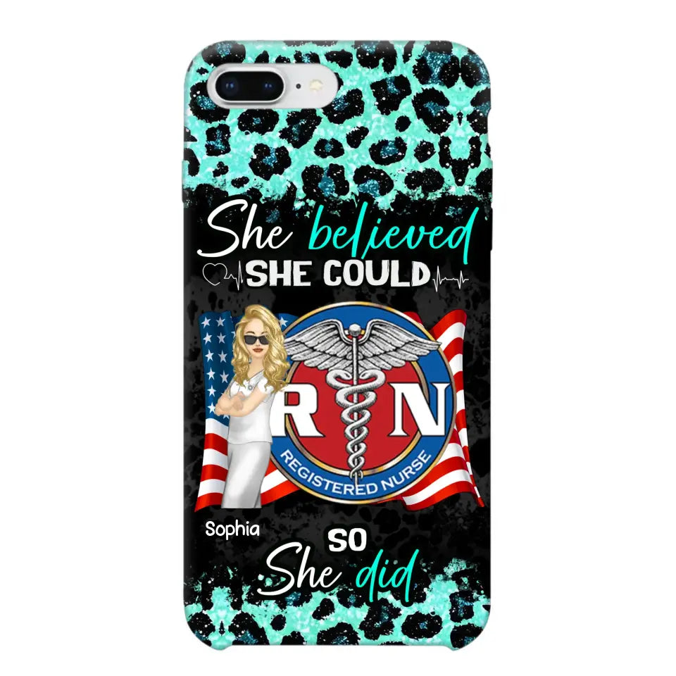 Personalized She Believed She Could So She Did Nurse Flag Phonecase Printed HTHHQ1606