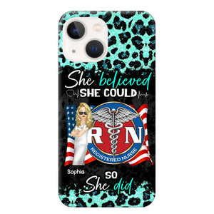 Personalized She Believed She Could So She Did Nurse Flag Phonecase Printed HTHHQ1606