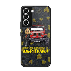 Personalized Jeep Girl Ain't  Nothing But A Jeep Thang Phonecase Printed MTTB1906