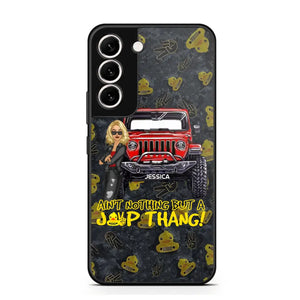 Personalized Jeep Girl Ain't  Nothing But A Jeep Thang Phonecase Printed MTTB1906