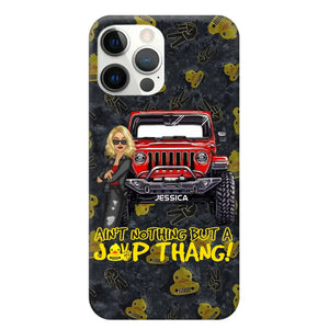 Personalized Jeep Girl Ain't  Nothing But A Jeep Thang Phonecase Printed MTTB1906