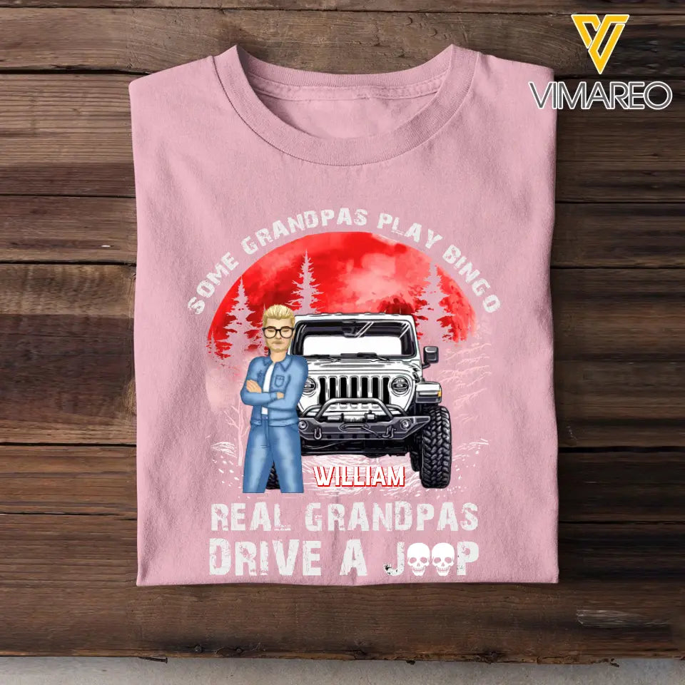 Personalized Some Grandpas Play Bingo Real Grandpas Drive A Jeep Printed Tshirt MTHKVH1906