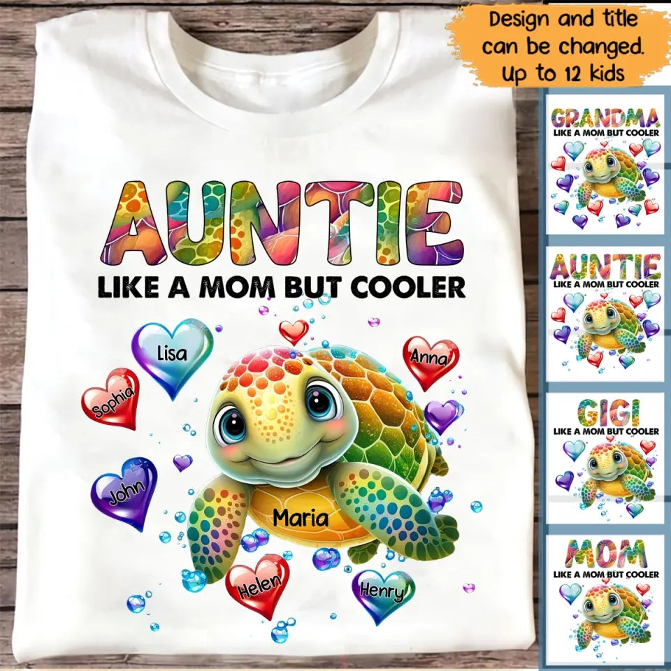 Personalized Turtle Colorful Art Auntie Grandma Nana Like A Mom But Cooler PTN0307