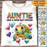 Personalized Turtle Colorful Art Auntie Grandma Nana Like A Mom But Cooler PTN0307