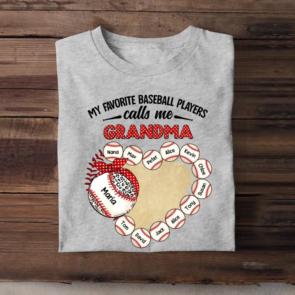 Personalized My Favorite Baseball Players Calls Me Grandma T-shirt Printed MTHPN0707