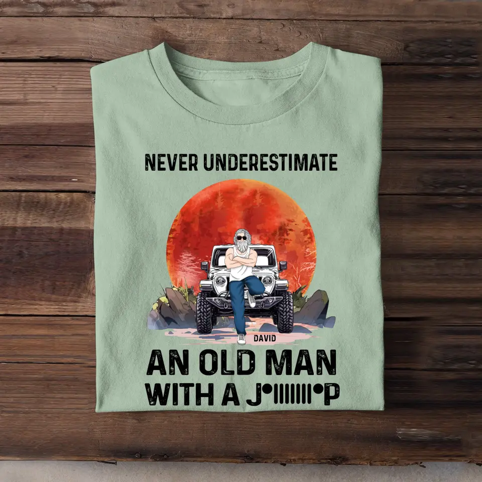 Personalized Never Underestimate An Old Man With A Jeep T-shirt Printed MTHPN1605