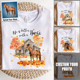 Personalized Upload Your Horse Photo Fall Season Pumpkin Life Is Better With A Horse T-shirt Printed MTHPD1007