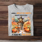 Personalized Being A Great Grandma Doesn't Make Me Old Fall Season Tshirt Printed NMTHN1707