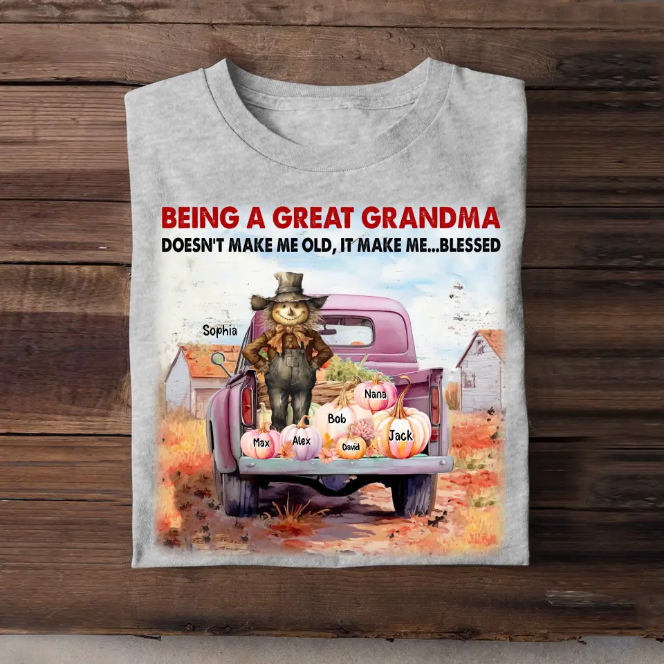 Personalized Fall Season Pumpkin Being A Great Grandma Doesn't Make Me Old It Make Me Blessed TShirt Printed HTHHN1907