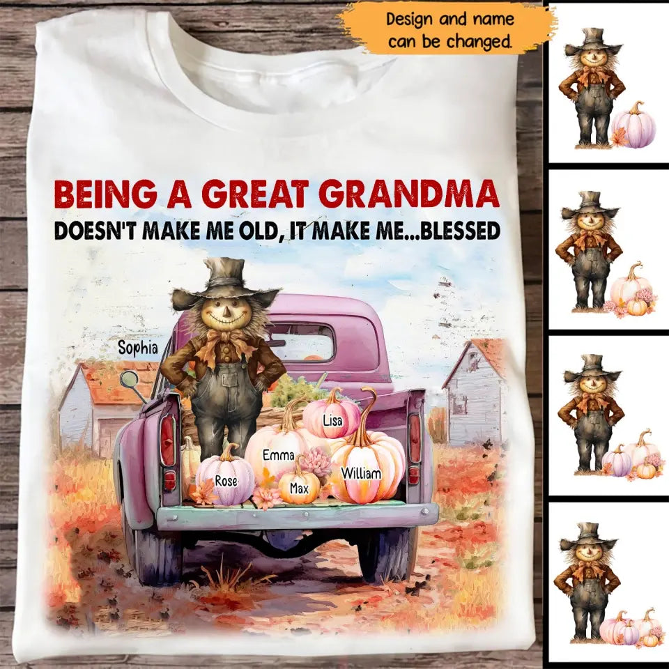 Personalized Fall Season Pumpkin Being A Great Grandma Doesn't Make Me Old It Make Me Blessed TShirt Printed HTHHN1907