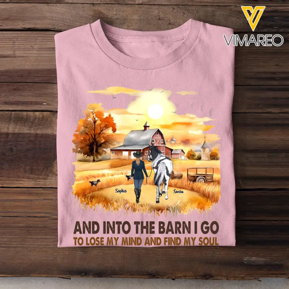 Personalized Horse Girl And Into The Barn I Go To Lose My Mind And Find My Soul T-shirt Printed MTHHN2007