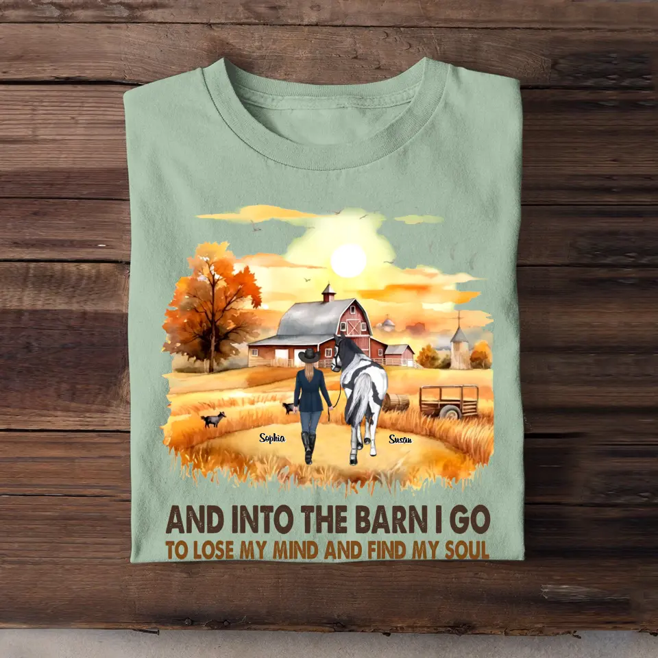 Personalized Horse Girl And Into The Barn I Go To Lose My Mind And Find My Soul T-shirt Printed MTHHN2007