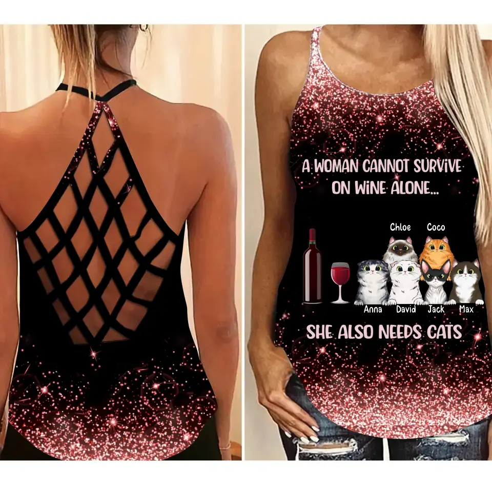 Personalized A Woman Cannot Survive On Wine Alone She Also Needs Cats Criss Cross Tank HTHHN2007