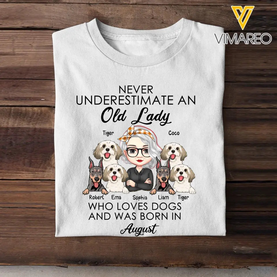 Personalized Never Underestimate An Old Lady Who Loves Dogs And Was Born In August T-shirt Printed QTHN247