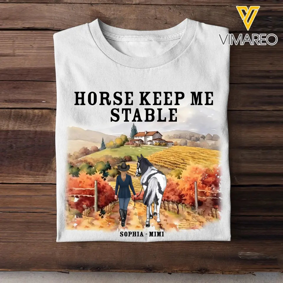 Personalized Horse Keep Me Stable Horse Girl T-shirt Printed MTHPD2607