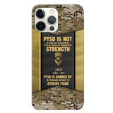 Personalized PTSD Is Not A Sign Of Weakness It Is A Sign Of Absolute Strength US Rank Camo Phonecase Printed MTHPN2607