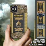 Personalized PTSD Is Not A Sign Of Weakness It Is A Sign Of Absolute Strength US Rank Camo Phonecase Printed MTHPN2607