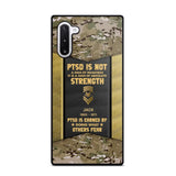 Personalized PTSD Is Not A Sign Of Weakness It Is A Sign Of Absolute Strength US Rank Camo Phonecase Printed MTHPN2607