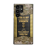 Personalized PTSD Is Not A Sign Of Weakness It Is A Sign Of Absolute Strength US Rank Camo Phonecase Printed MTHPN2607