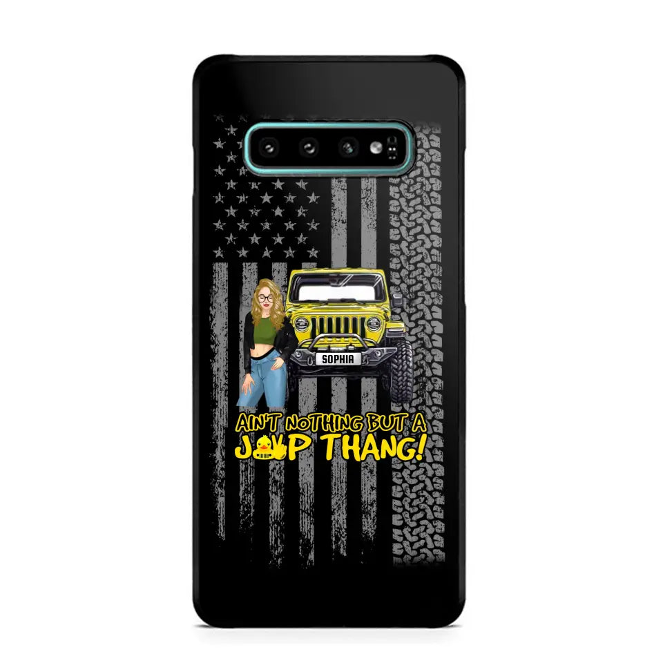 Personalized Ain't Nothing But A Jeep Thang Jeep Girl Phonecase HTHPD2707