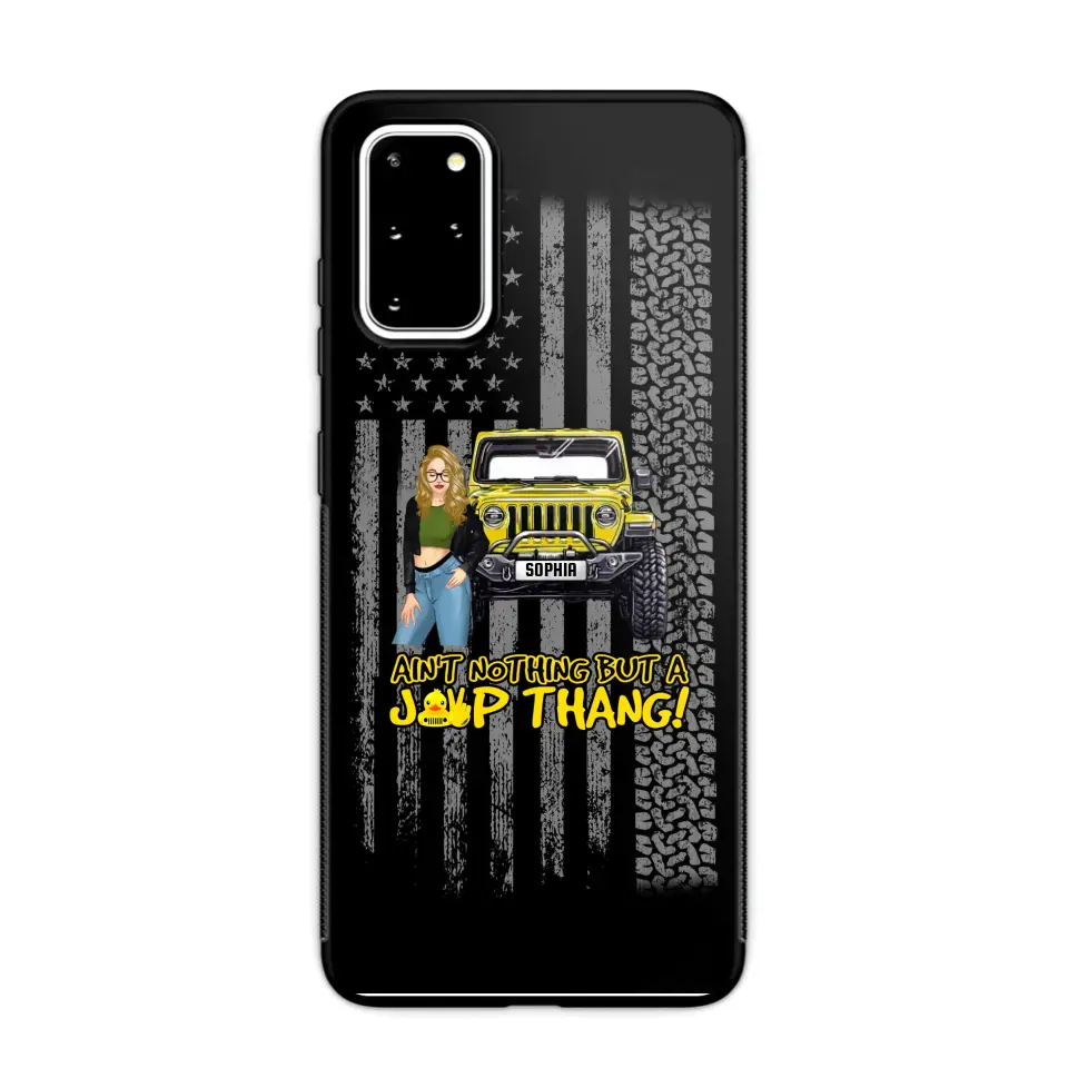 Personalized Ain't Nothing But A Jeep Thang Jeep Girl Phonecase HTHPD2707