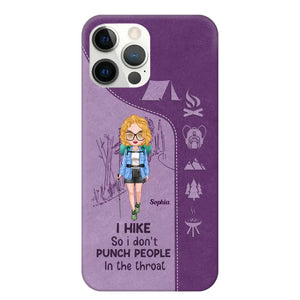 Personalized Hiking Girl I Hike So I Don't Punch People In The Throat Phonecase Printed HN23217