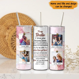 Personalized Upload Your Photo To My Bestie I Love You Because I Know No Matter What Happens Best Friend Gift Skinny Tumbler Printed PTN23290