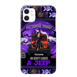 Personalized My Broom Broke So Now I Drive A Jeep Jeep Girl Phonecase Printed LDMVQ23460