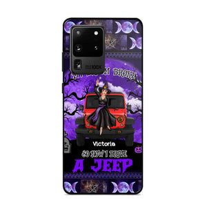 Personalized My Broom Broke So Now I Drive A Jeep Jeep Girl Phonecase Printed LDMVQ23460