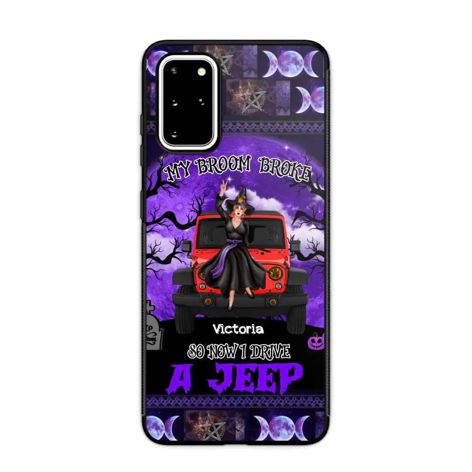 Personalized My Broom Broke So Now I Drive A Jeep Jeep Girl Phonecase Printed LDMVQ23460