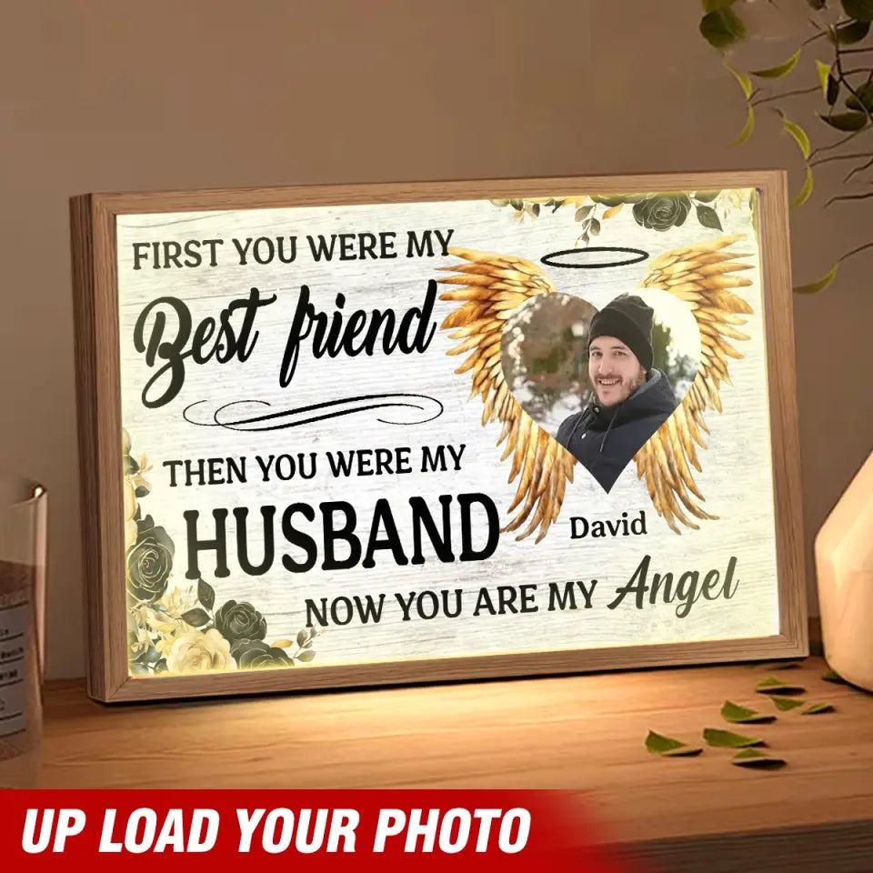 Personalized Upload Your Husband Photo First You Were My Best Friend Then You Were My Husband Now You Are My Angel Light Frame Canvas Printed MTPN23461