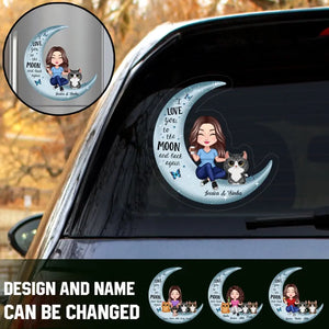 Personalized I Love You To The Moon And Back Again Cat Mom Cat Lovers Gift Car Decal Printed VQ23532