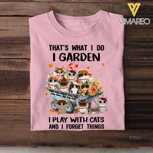 Personalized That's What I Do I Garden I Play With Cats And I Forget Things T-shirt Printed MTPN20233