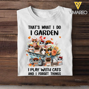 Personalized That's What I Do I Garden I Play With Cats And I Forget Things T-shirt Printed MTPN20233