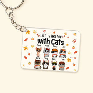 Personalized Life Is Better With Cats Fall Season Cute Cat Cat Lovers Acrylic Keychain Printed PNHN1307