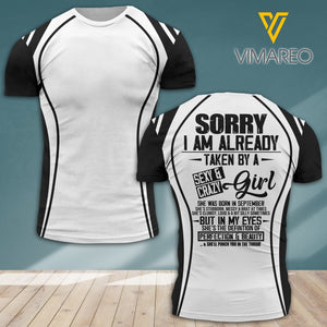 Sorry I Am Already Taken By A Sexy & Crazy Girl Born In September Tshirt Printed AUG-DT30